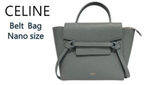 【買取】Celine　ニュアンスカラーが素敵なセリーヌのアイコン　ベルトバッグ　ナノサイズのお買取致しました！ 【かんてい局亀有店】葛飾区・足立区・江戸川区・荒川区・松戸市・八潮市